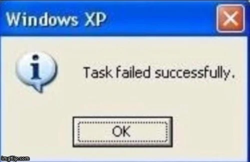 A Windows-style dialog says βTask failed successfully.β
